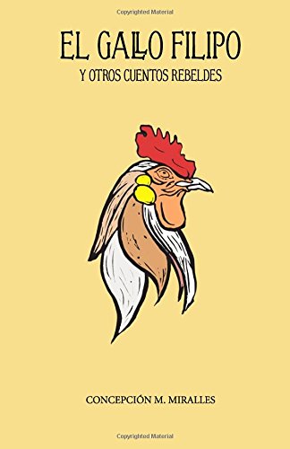 Concepción M. Miralles - El Gallo Filipo y Otros Cuentos Reb