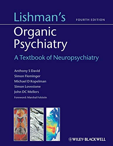 Lishmans Organic Psychiatry - a Textbook of      Neuropsychiatry