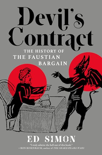 Devil's Contract : The History of the Faustian Bargain