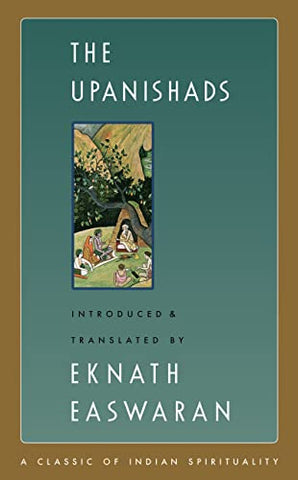 The Upanishads: 2 (Easwaran's Classics of Indian Spirituality, 2)