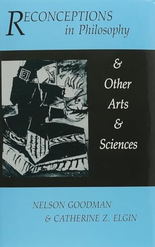 Reconceptions in Philosophy and Other Arts and Sciences