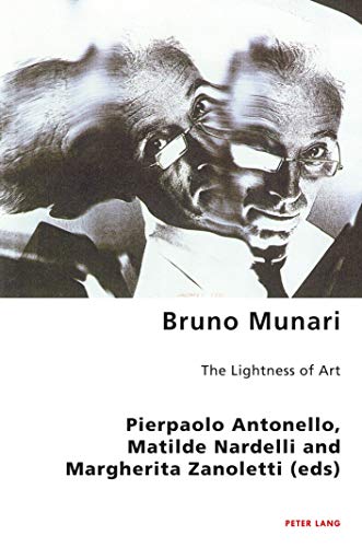 Bruno Munari: The Lightness of Art: 28 (Italian Modernities)