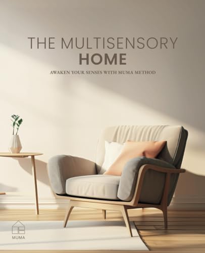 Mariel Murias - The Multisensory Home: Awaken your Senses