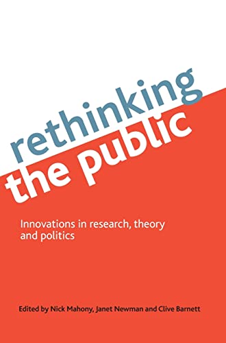 Rethinking the public : Innovations in research, theory and politics