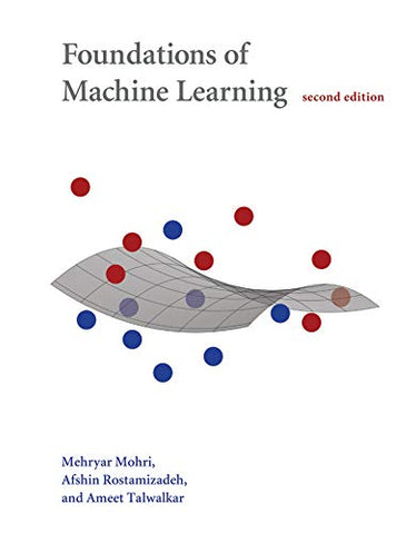 Foundations of Machine Learning (Adaptive Computation and Machine Learning series)