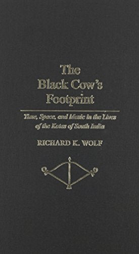 The Black Cow's Footprint : Time, Space and Music in the Lives of the Kotas of South India