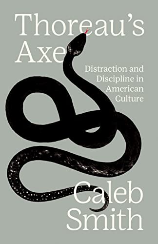 Thoreau's Axe : Distraction and Discipline in American Culture