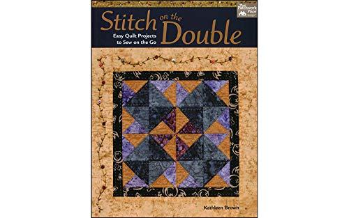 Stitch on the Double : Easy Quilt Projects to Sew on the Go
