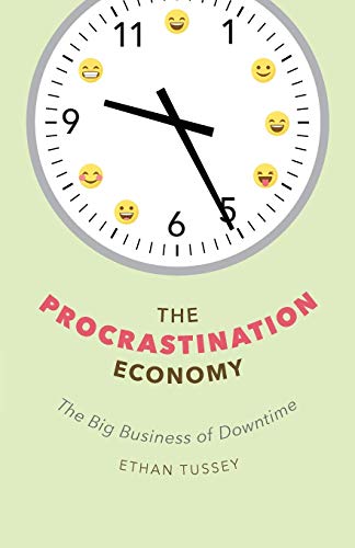 The Procrastination Economy: The Big Business of Downtime