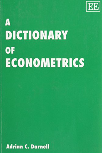 A DICTIONARY OF ECONOMETRICS