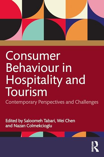 Consumer Behaviour in Hospitality and Tourism : Contemporary Perspectives and Challenges