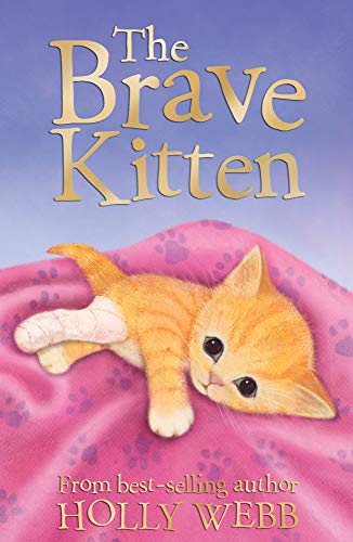 The Brave Kitten: 28 (Holly Webb Animal Stories (28))