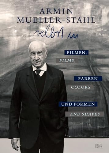 Armin Mueller-Stahl (Bilingual edition) : Selbst in Filmen, Farben und Formen