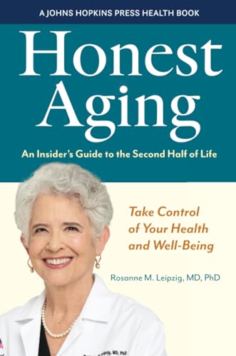 Honest Aging: An Insiders Guide to the Second Half of Life