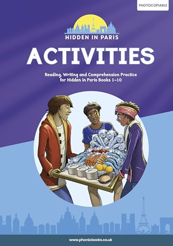 Phonic Books Hidden in Paris Activities: Photocopiable Activities Accompanying Hidden in Paris Books for Older Readers (Alternative Vowel and Consonant Sounds, Common Latin Suffixes)