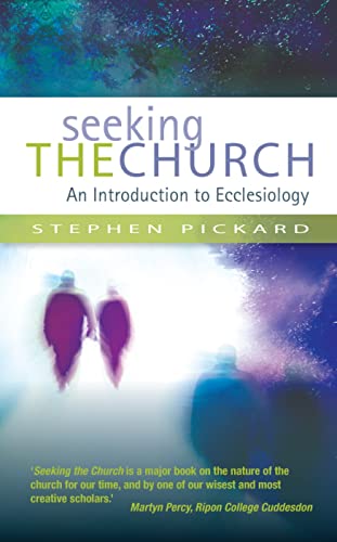 Stephen Pickard - Seeking the Church: An Introduction to Ecc