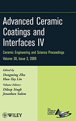 Advanced Ceramic Coatings and Interfaces IV: v. 30