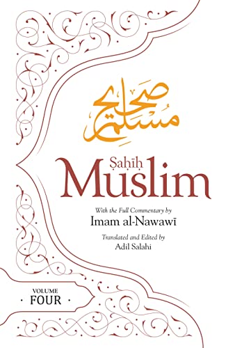 Sahih Muslim Volume 4 : With the Full Commentary by Imam Nawawi