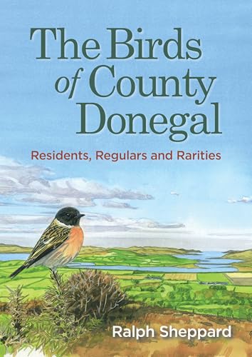 The Birds of County Donegal : Residents, Regulars and Rarities