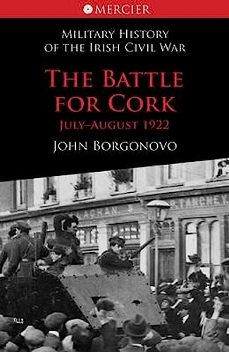 The Battle for Cork : July-August 1922
