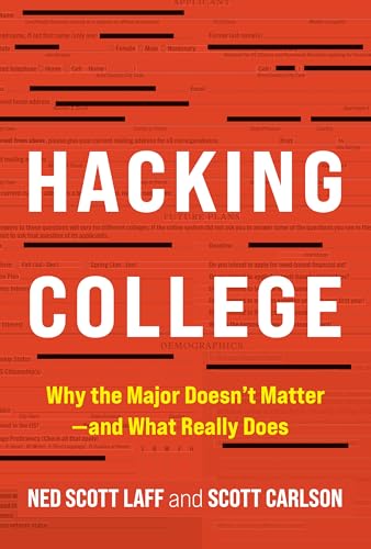 Hacking College : Why the Major Doesn't Matter—and What Really Does