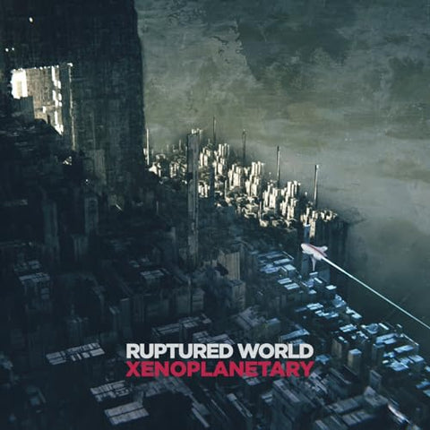 RUPTURED WORLD - XENOPLANETARY [CD]