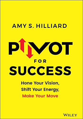 Pivot for Success: Hone Your Vision