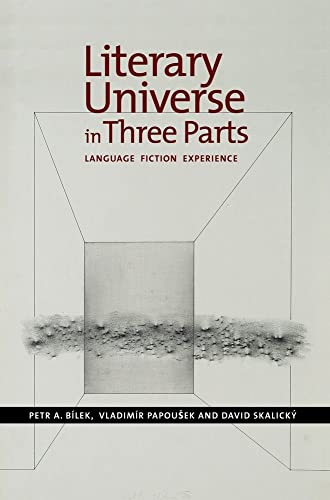 Literary Universe in Three Parts: Language -- Fiction -- Experience