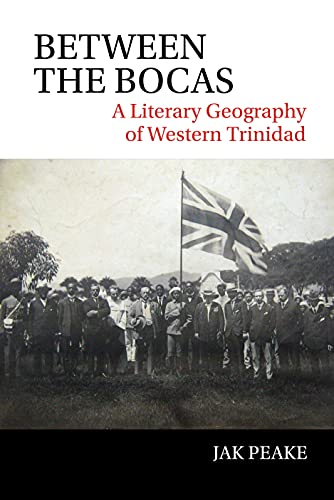 Between the Bocas : A Literary Geography of Western Trinidad : 5