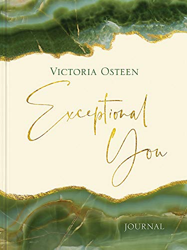 Exceptional You Journal: 7 Ways To Live Encouraged, Empowered, And Intentional