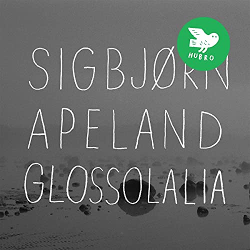 Sigbjørn Apeland - Glossolalia [CD]