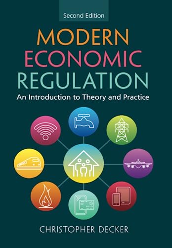 Modern Economic Regulation : An Introduction to Theory and Practice