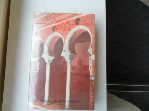 Arabic Spain : Sidelights on Her History and Art