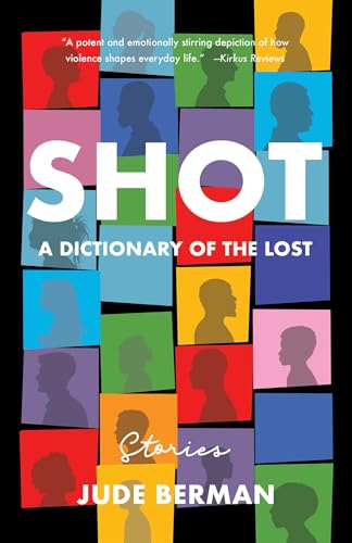 Shot : A Dictionary of the Lost