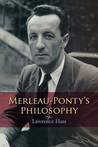 Merleau-Pontys Philosophy