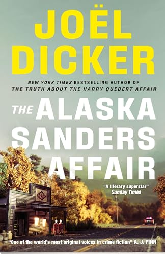 The Alaska Sanders Affair : From the master of the plot twist