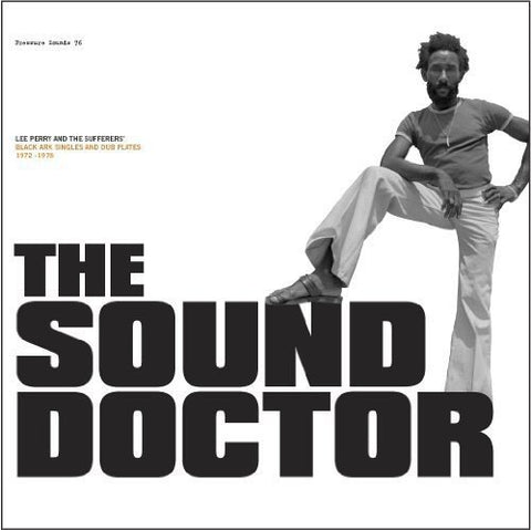 Various - The Sound Doctor: Lee Perry And The Sufferers Black Ark Singles And Dub Plates 1972-1978 [VINYL]