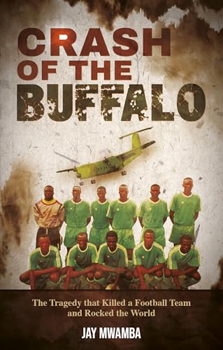 Crash of the Buffalo : The Tragedy that Killed a Football Team and Rocked the World