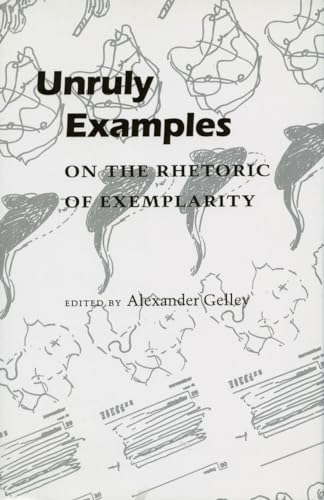 Unruly Examples: On the Rhetoric of Exemplarity