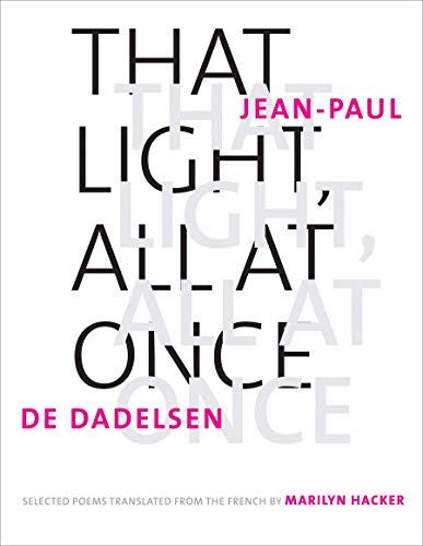 That Light, All at Once: Selected Poems (The Margellos World Republic of Letters) (World Republic of Letters (Yale))