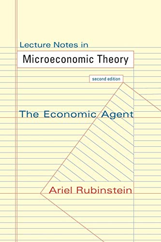 Lecture Notes in Microeconomic Theory: The Economic Agent, Second Edition