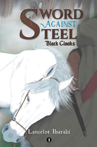 Sword Against Steel - 1 : Black Cloaks