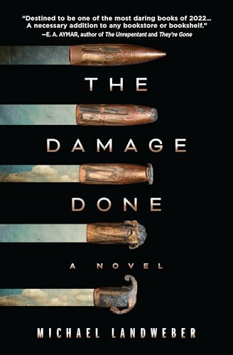The Damage Done: A Novel