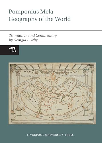 Pomponius Mela: Geography of the World : Translation and Commentary : 1