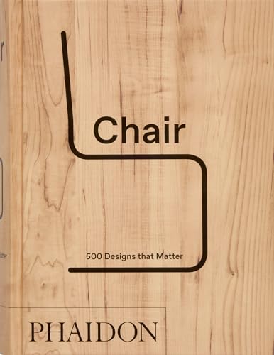 Chair : 500 Designs that Matter