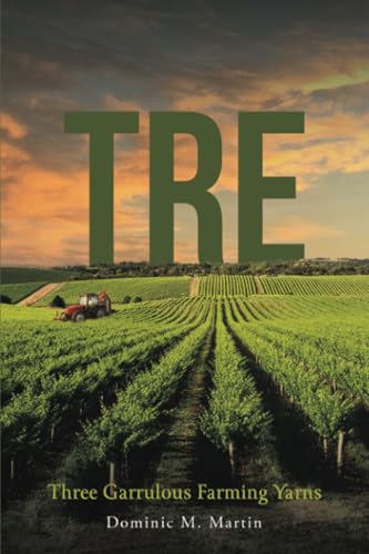 Tre : Three Garrulous Farming Yarns