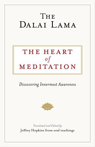 The Heart of Meditation: Discovering Innermost Awareness