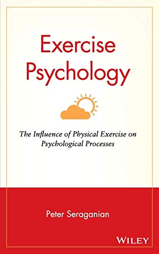 Exercise Psychology: The Influence of Physical Exercise on Psychological Processes
