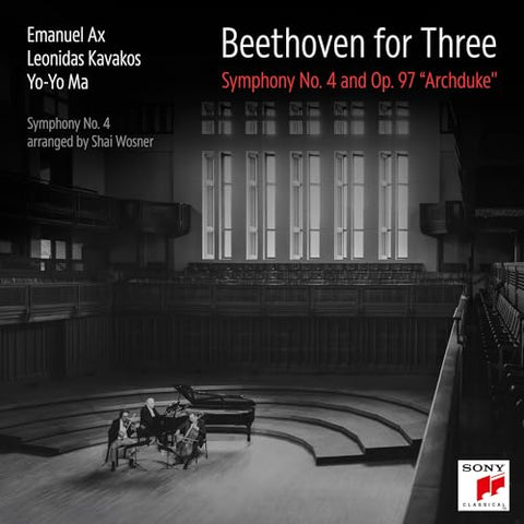 Yo-yo Ma, Leonidas Kavakos & Emanuel Ax - Beethoven For Three: Symphony No. 4 And Op. 97  inchArchduke inch [CD]