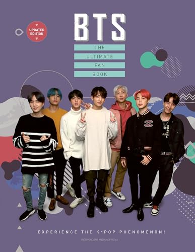BTS - The Ultimate Fan Book : Experience the K-Pop Phenomenon!